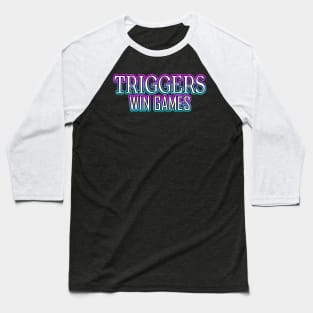 Triggers Win Games Blue Baseball T-Shirt